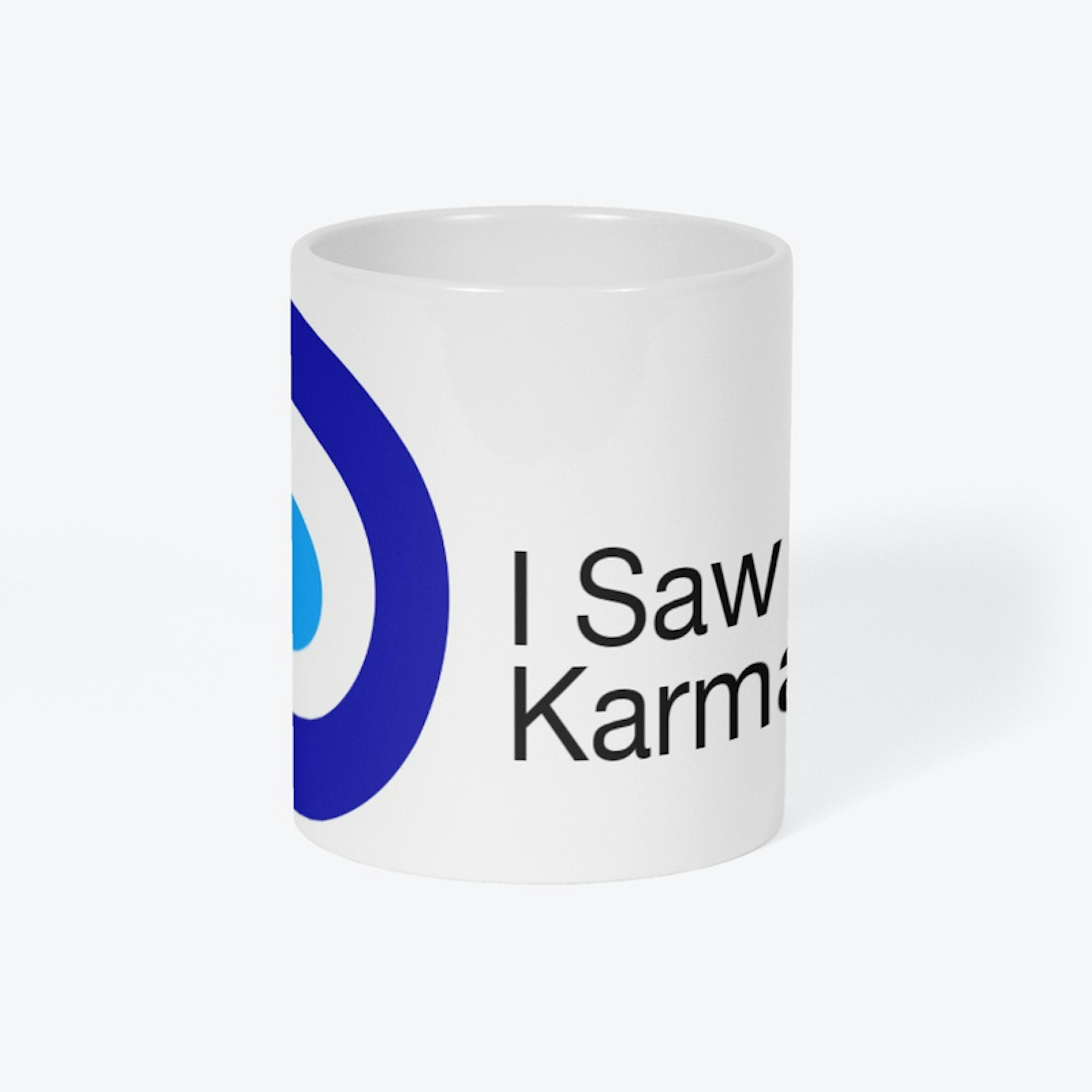 I Saw That... Karma Coffee Mug